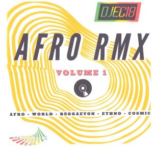 AFRO RMX - DJEC18 - Vol. 1